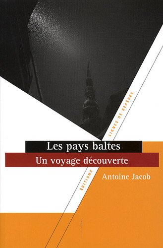 Les pays baltes : un voyage découverte
