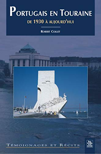 Portugais en Touraine de 1930 à aujourd'hui
