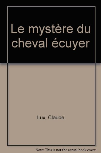 Le mystère du cheval écuyer