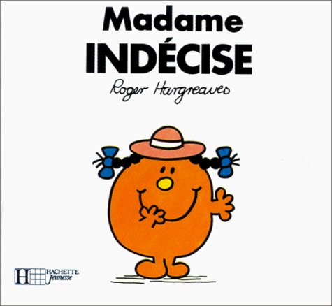Madame Indécise