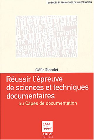 Réussir l'épreuve de sciences et techniques documentaires au Capes de documentation : éduquer à l'in
