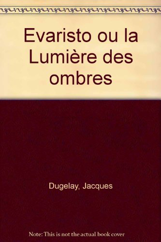 Evaristo ou la lumière des ombres