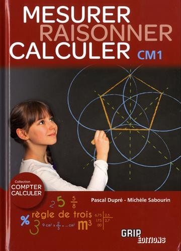 Raisonner, mesurer, calculer CM1