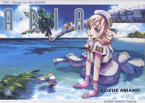 Aria : 2301, voyage vers Neo-Venezia. Vol. 4