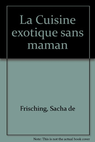 La Cuisine exotique sans maman