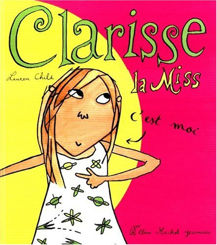 Clarisse la miss, c'est moi