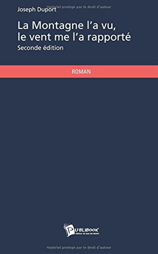 la montagne la vu, le vent me la rapporté