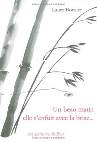 un beau matin elle s'enfuit avec la brise...