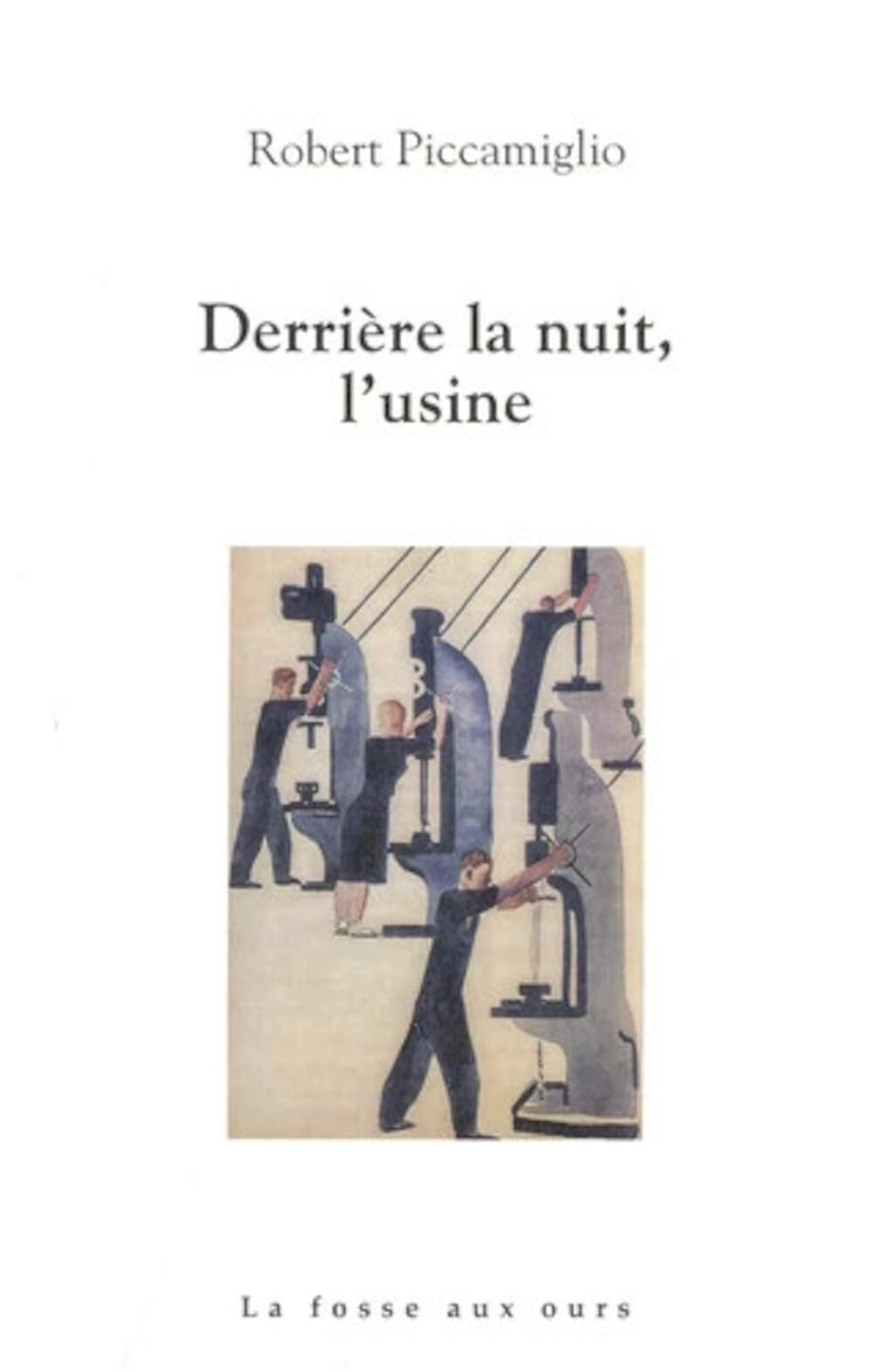 Derrière la nuit, l'usine
