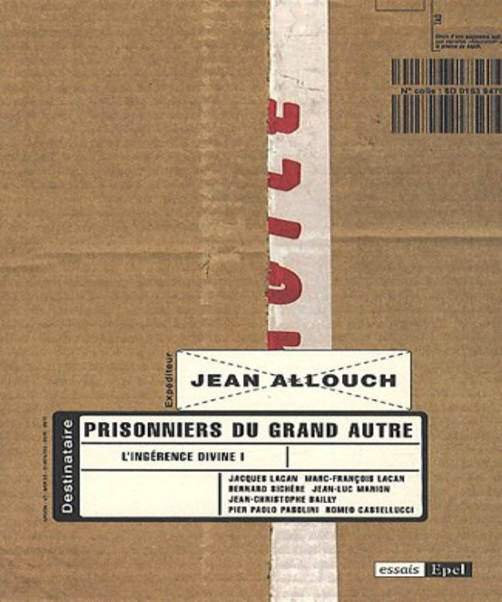 L'ingérence divine. Vol. 1. Prisonniers du grand Autre : Jacques Lacan, Marc-François Lacan, Bernard