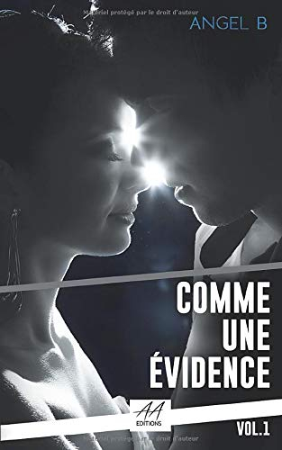Comme une évidence: Volume 1
