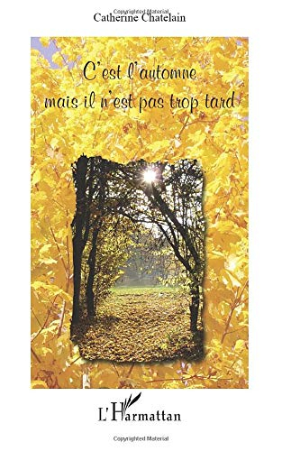 C'est l'automne mais il n'est pas trop tard