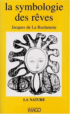 La symbologie des rêves. Vol. 2. La nature