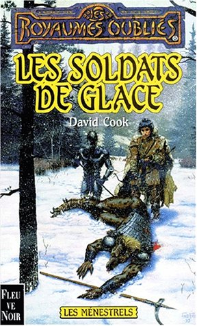 Les ménestrels. Vol. 7. Les soldats de glace