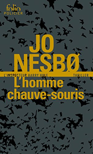 Une enquête de l'inspecteur Harry Hole. L'homme chauve-souris