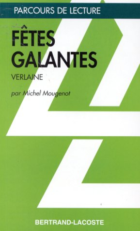 Fêtes galantes, Verlaine