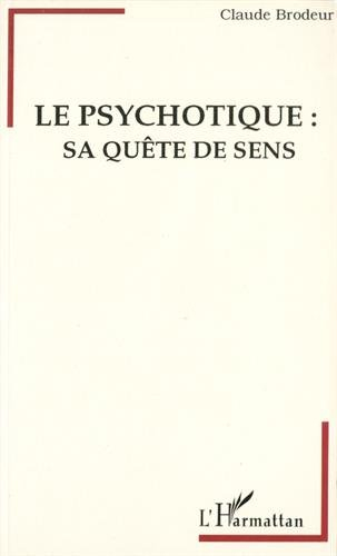 Le psychotique : sa quête de sens