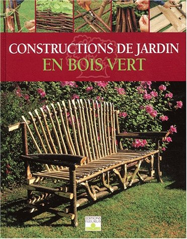 Constructions de jardin en bois vert