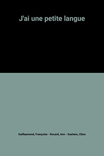 J'ai une petite langue