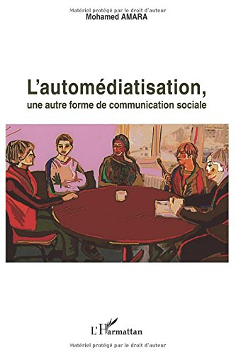 L'automédiatisation, une autre forme de communication sociale