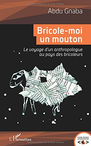 Bricole-moi un mouton : le voyage d'un anthropologue au pays des bricoleurs