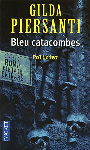 Bleu catacombes : un été meurtrier
