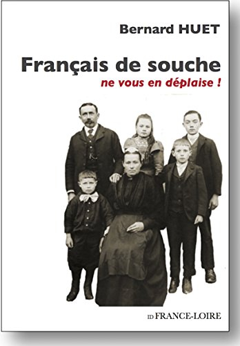 Français de souche : ne vous en déplaise !