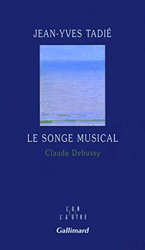 Le songe musical : Claude Debussy