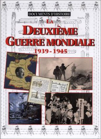 La Deuxième Guerre mondiale, 1939-1945