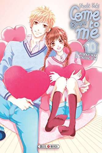Come to me : romance sous le même toit. Vol. 10