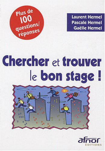 Chercher et trouver le bon stage !