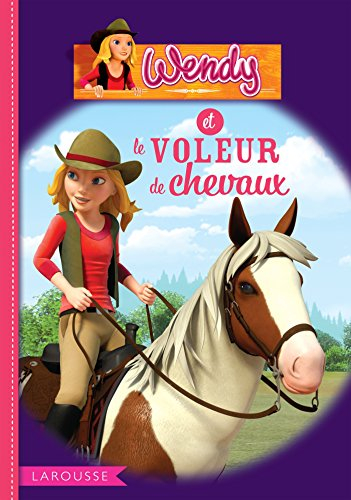 Wendy. Wendy et le voleur de chevaux