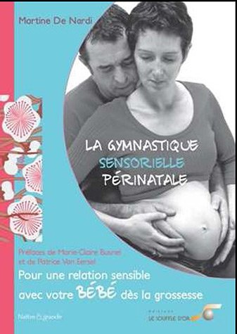 La gymnastique sensorielle périnatale : pour une relation sensible avec votre bébé dès la grossesse