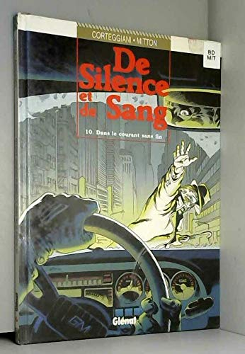de silence et de sang, tome 10 : dans le courant sans fin