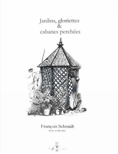 Jardins, gloriettes & cabanes perchées