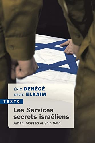 Les services secrets israéliens : Aman, Mossad et Shin Beth