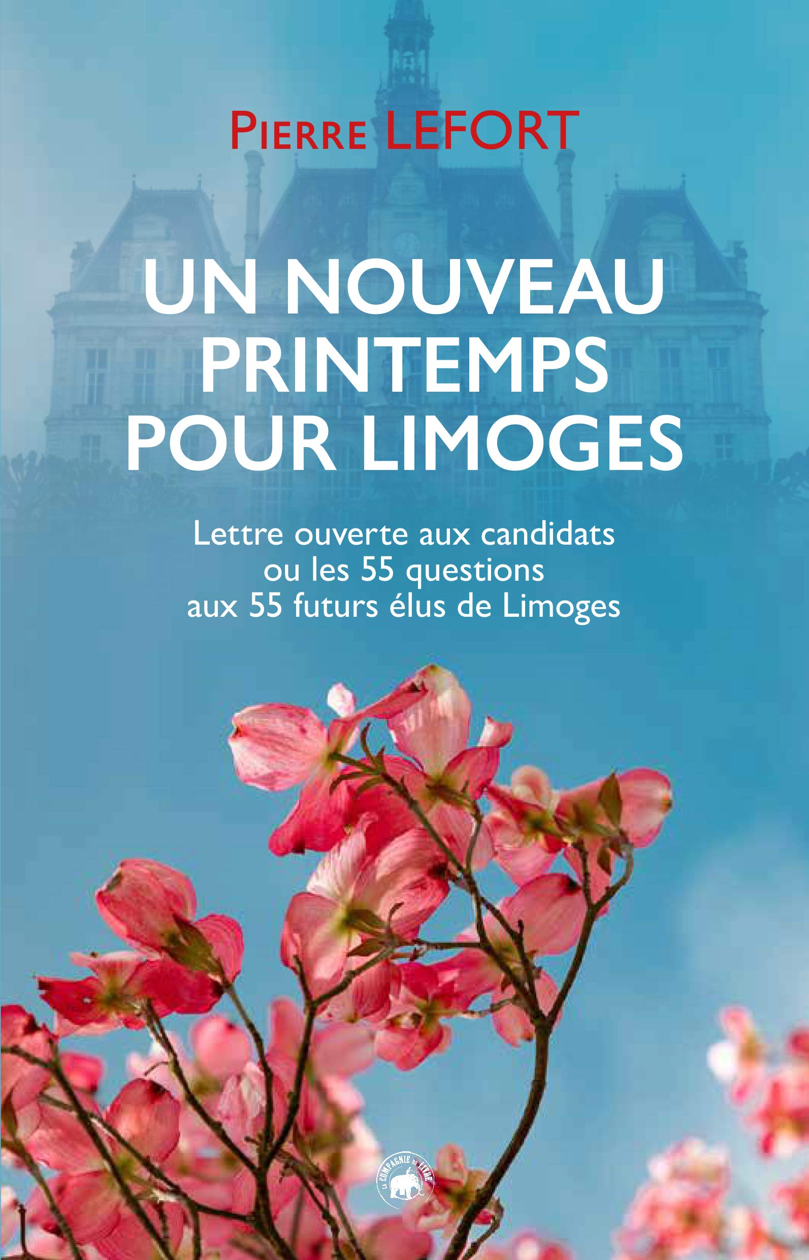 Un nouveau printemps pour Limoges : lettre ouverte aux candidats ou les 55 questions aux 55 futurs é