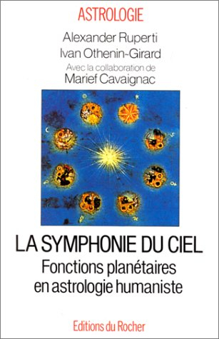 La symphonie du ciel : les fonctions planétaires en astrologie humaniste