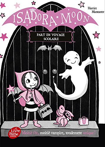 Isadora Moon. Isadora Moon part en voyage scolaire