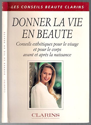 donner la vie en beauté, conseils esthétiques pour le visage et pour le corps avant et aprês la nais