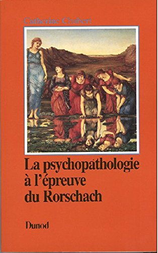 la psychopathologie à l'épreuve du rorschach