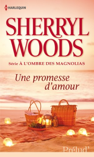 Une promesse d'amour : à l'ombre des magnolias