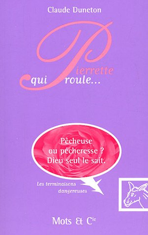 Pierrette qui roule... : les terminaisons dangereuses