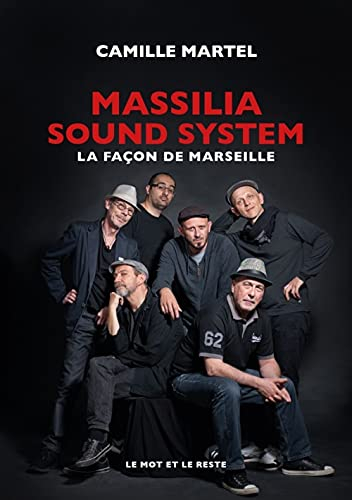 Massilia sound system : la façon de Marseille