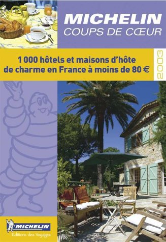 coups de coeur : 1000 hôtels et maisons d'hôte de charme en france à moins de 80euro
