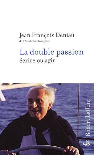 La double passion : écrire ou agir