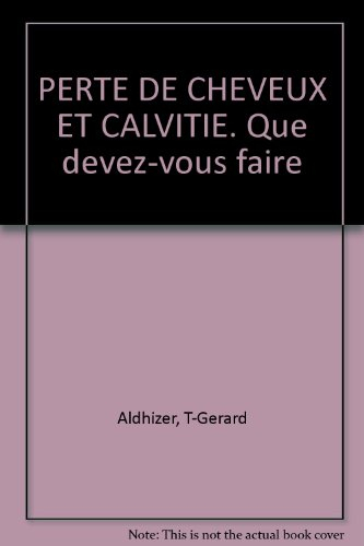 perte de cheveux et calvitie. que devez-vous faire