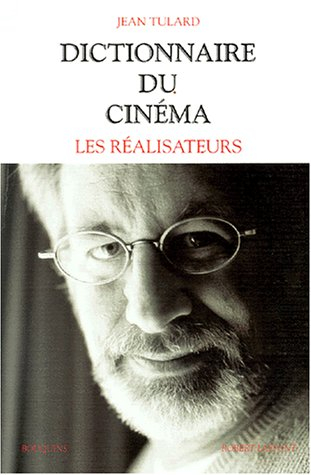 dictionnaire du cinéma : tome 1, les réalisateurs