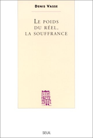 le poids du réel, la souffrance