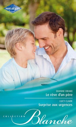 Le rêve d'un père. Surprise aux urgences